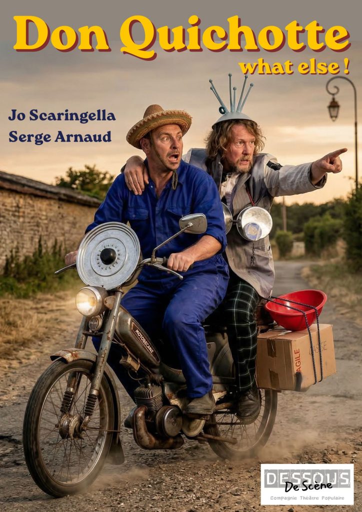 DESSOUS DE SCENE DON QUICHOTTE WHAT ELSE ! SPECTACLE TOUT PUBLIC