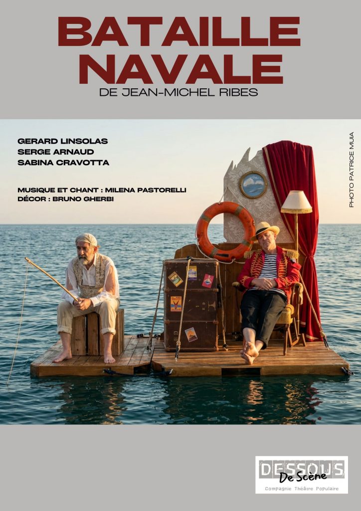 DESSOUS DE SCENE BATAILLE NAVALE JEAN MICHEL RIBES SPECTACLE TOUT PUBLIC